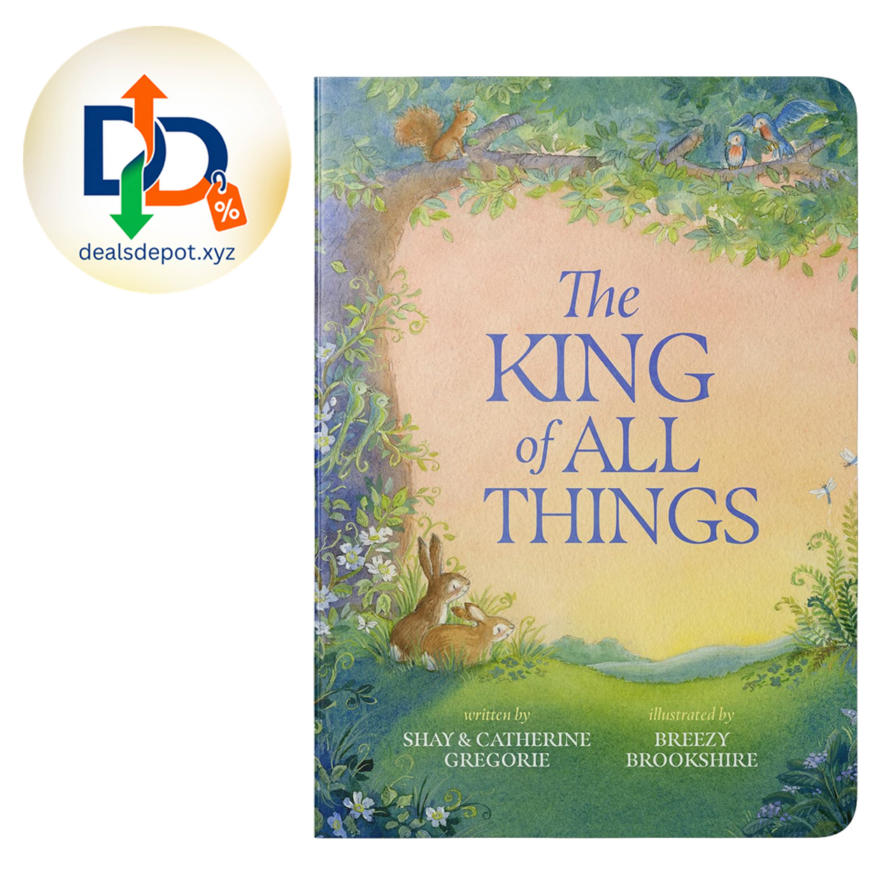 The King of All Things: A Blessing to Awaken Worship and Wonder – A Christian Children’s Board Book