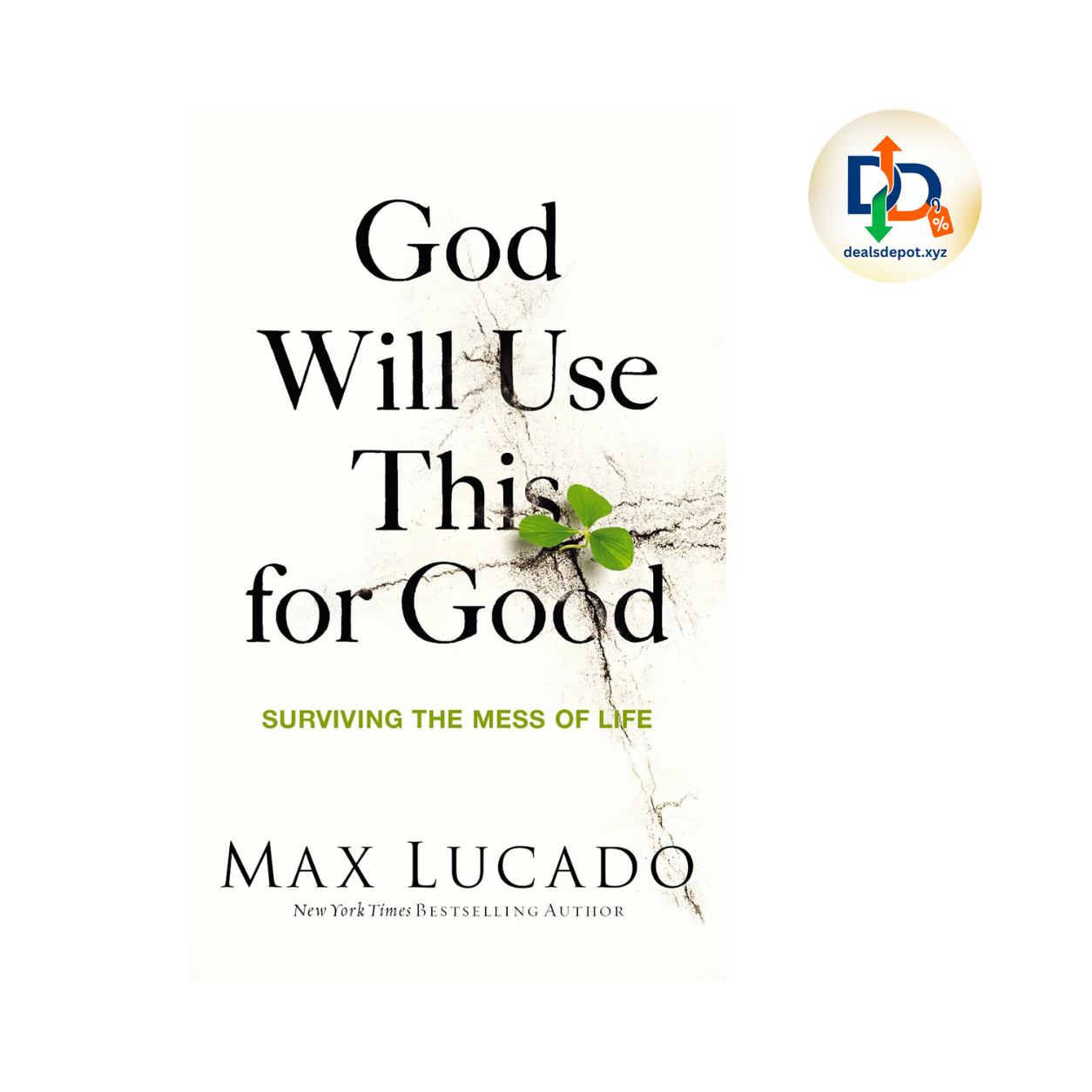 God Will Use This for Good by Max Lucado