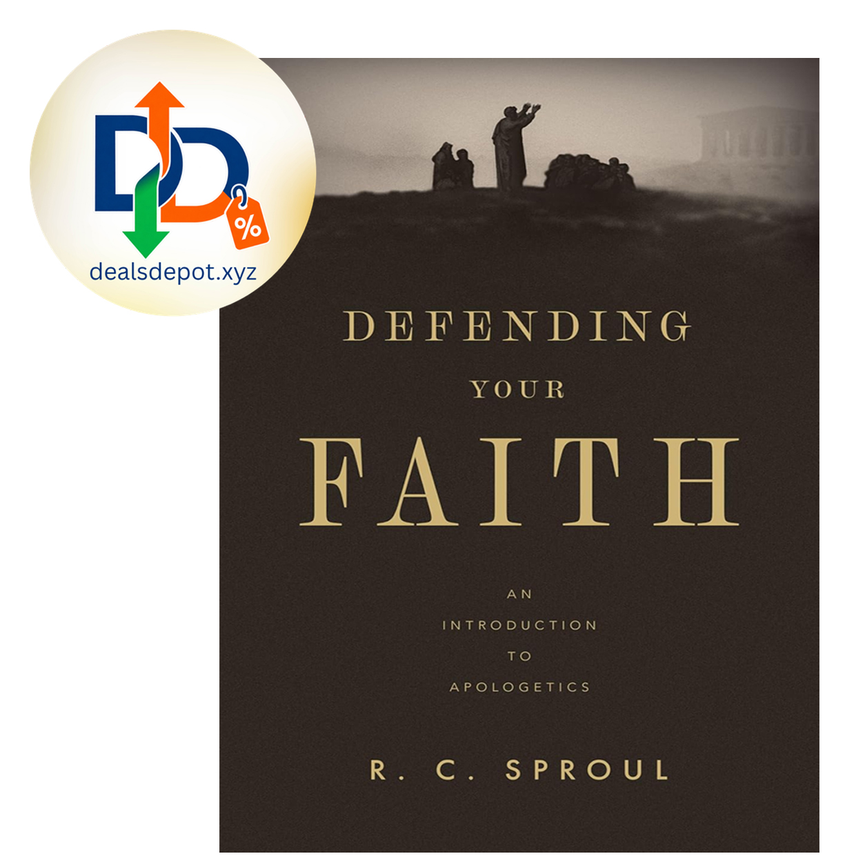 Defending Your Faith: An Introduction to Apologetics