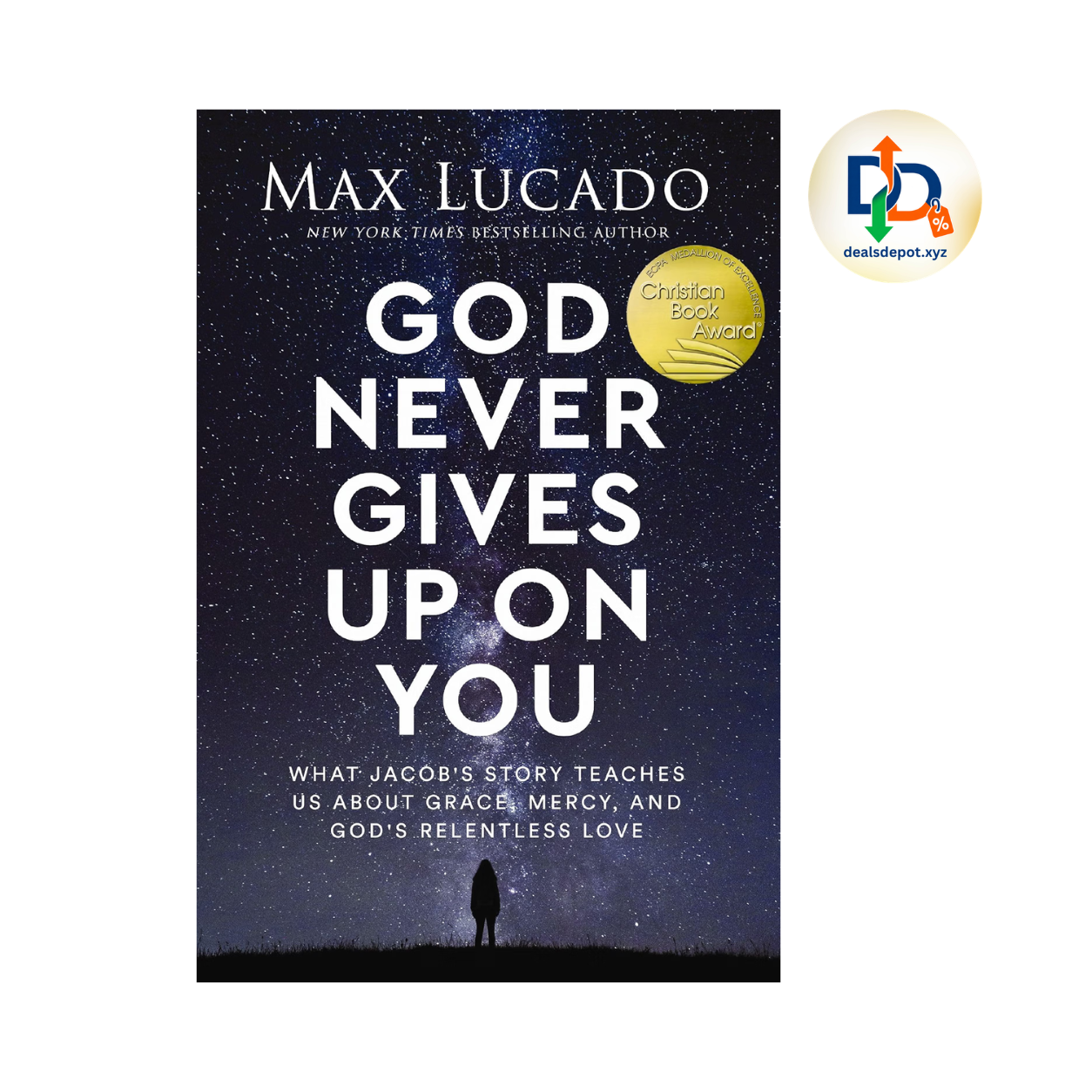 God Never Gives Up on You by Max Lucado