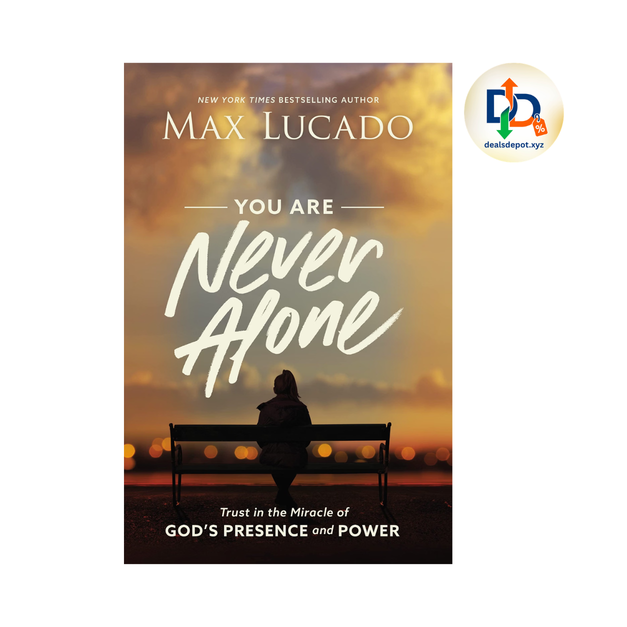 You Are Never Alone by Max Lucado